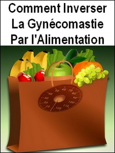 Comment Inverser La Gynécomastie Par l'Alimentation